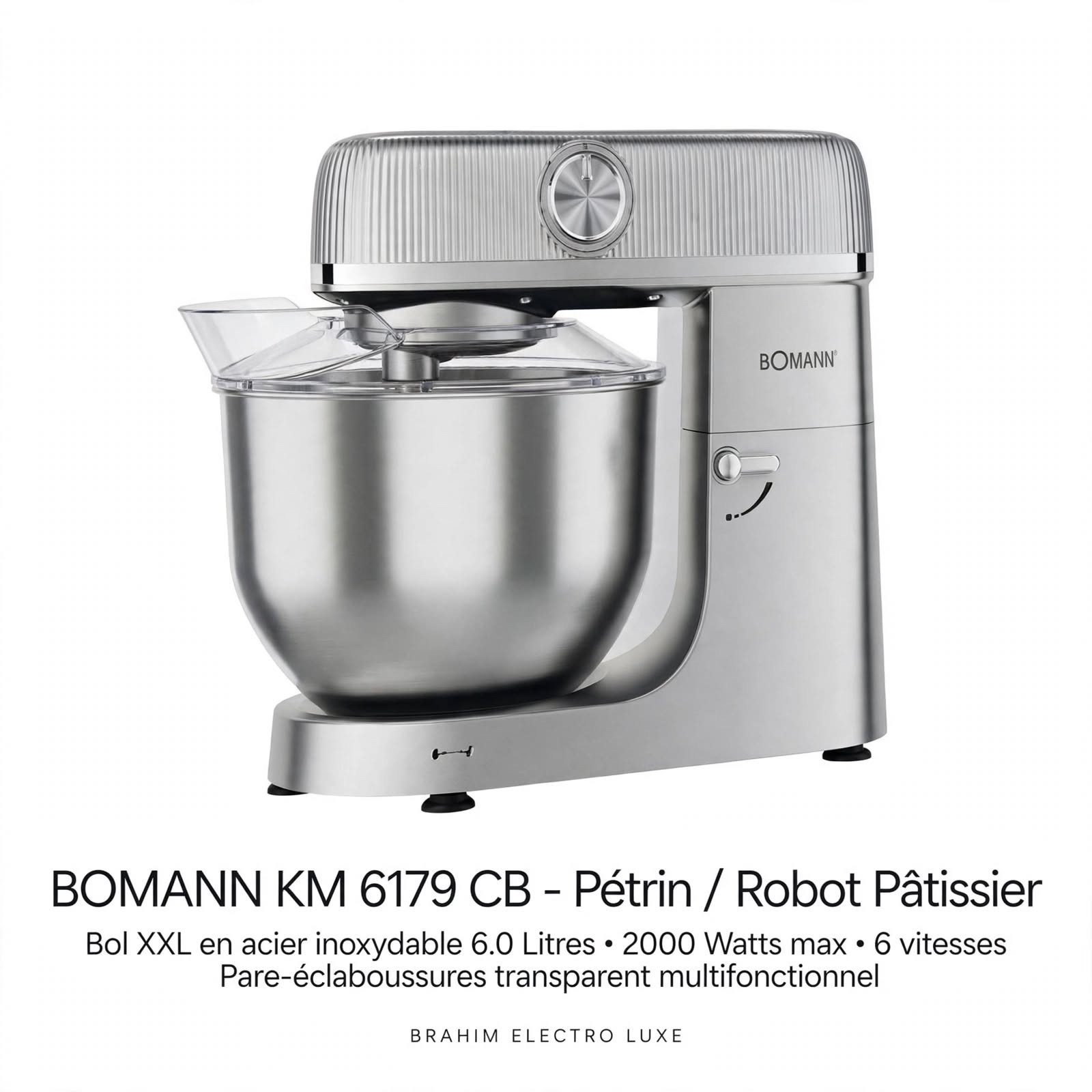 BOMANN KM 6179 CB – Pétrin / Robot Pâtissier Professionnel Puissance 2000 Watts max
Bol XXL en acier inoxydable 6.0 Litres – Image 10